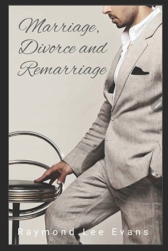 Marriage, Divorce and Remarriage