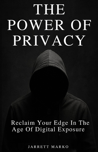The Power Of Privacy