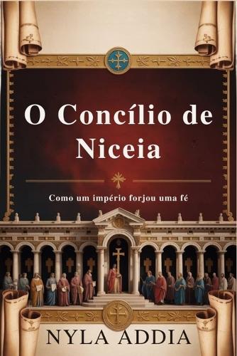 O Concílio de Niceia