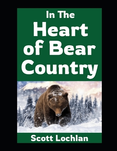 In the Heart of Bear Country