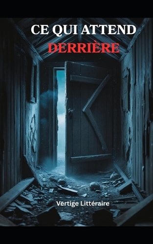 Ce qui Attend Derrière