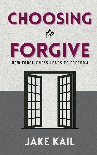 Choosing to Forgive
