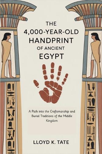 The 4,000-Year-Old Handprint of Ancient Egypt
