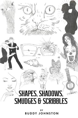 Shapes, Shadows, Smudges & Scribbles