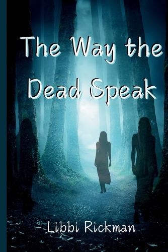 The Way the Dead Speak