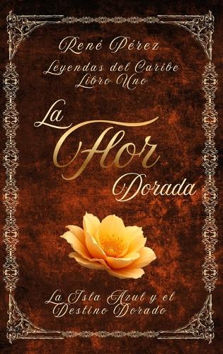 La Flor Dorada
