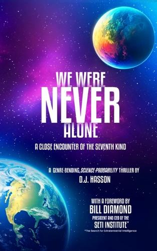 We Were NEVER Alone - A Close Encounter of the Seventh Kind