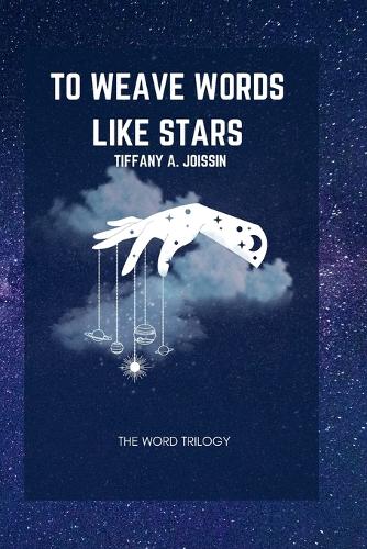 To Weave Words Like Stars