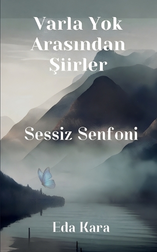 Varla Yok Arasından Şiirler