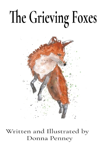 The Grieving Foxes
