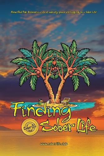 THE SOBER LIFE A Practical Guide to Getting Sober, Staying Sober, and Building a Life That Works