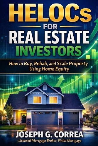 HELOCs for Real Estate Investors