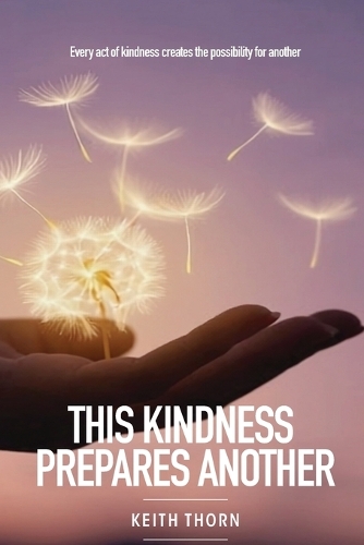 This Kindness Prepares Another