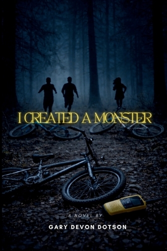 I Created a Monster