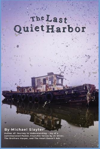 The Last Quiet Harbor