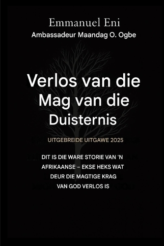 Verlos van die mag van die duisternis - Uitgebreide Uitgawe 2025