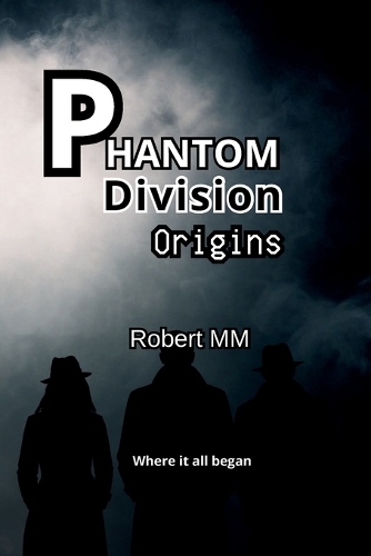 Phantom Division - Origins