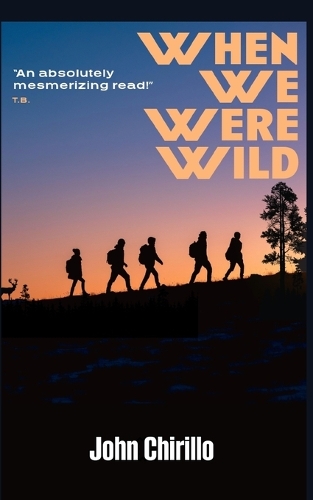 When We Were Wild