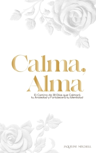 Acalma, Alma