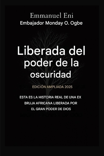 Liberado del poder de las tinieblas - Edición ampliada 2025