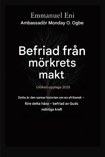 Befriad från mörkrets makt - Utökad utgåva 2025