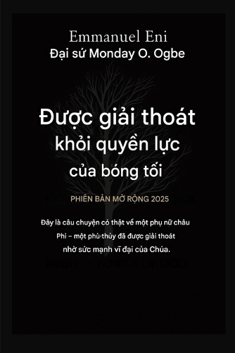 Được giải thoát khỏi quyền lực bóng tối - Phiên bản mở rộng 2025