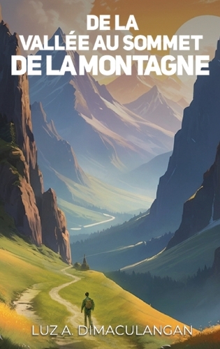 de la Vallée Au Sommet de la Montagne