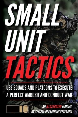 Small Unit Tactics