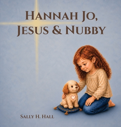 Hannah Jo, Jesus & Nubby