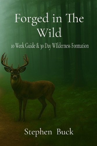 Forged in The Wild