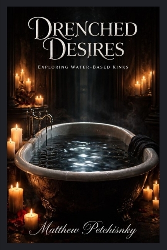 Drenched Desires