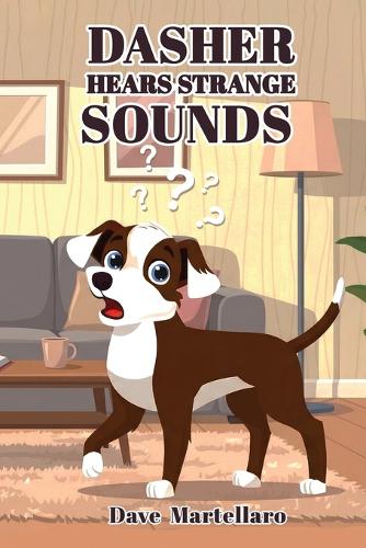 Dasher Hears Strange Sounds