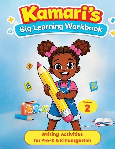 Kamari's Big Learning Workbook Volume 2 Writing