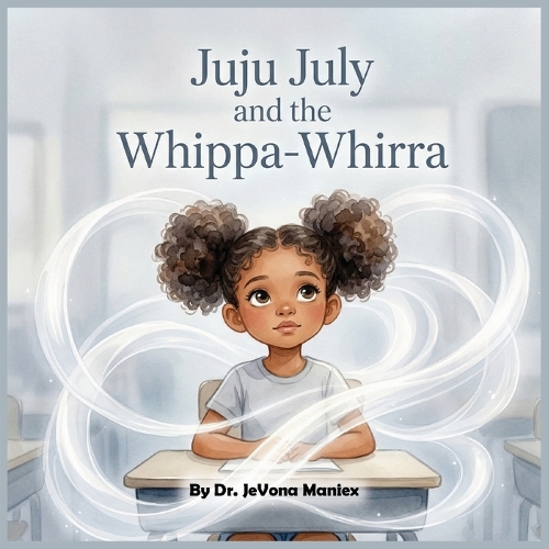 Juju July and the Whippa-Whirra