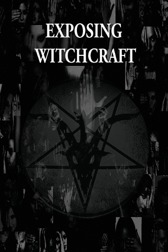 Exposing Witchcraft