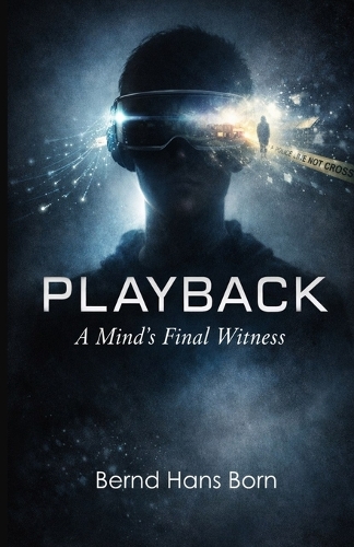 Playback A Mind's Final Witness
