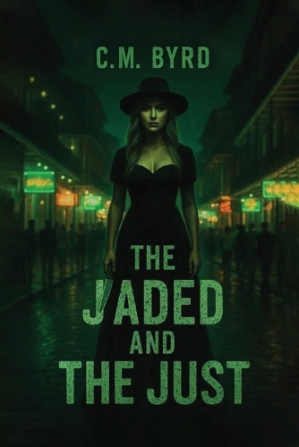 The Jaded and The Just