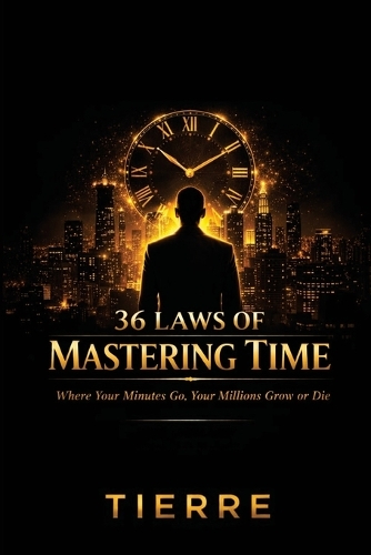 36 Laws of Time Mastering