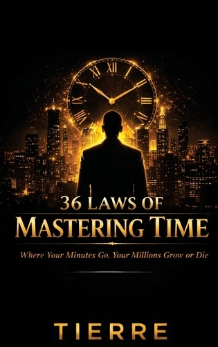 36 Laws of Time Mastering