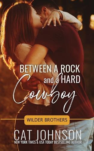 Between a Rock & a Hard Cowboy