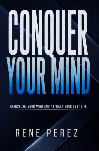 Conquer Your Mind