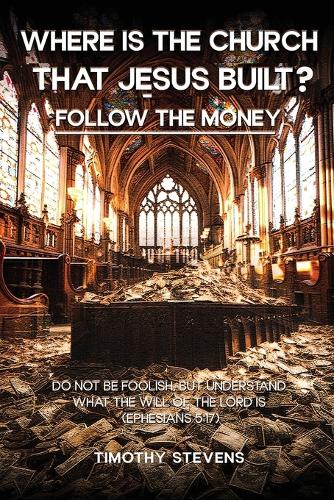 Where is the Church that Jesus Built