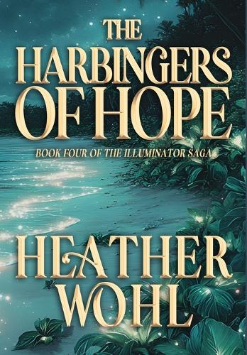 The Harbingers of Hope