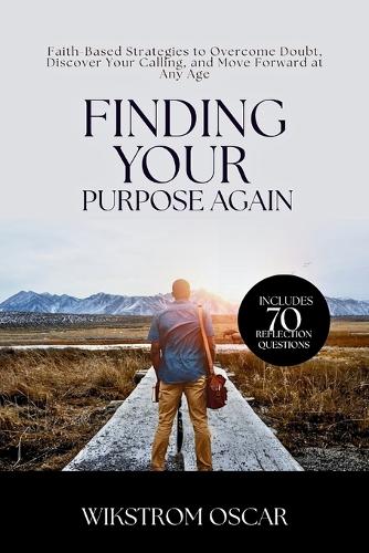 Finding Your Purpose Again