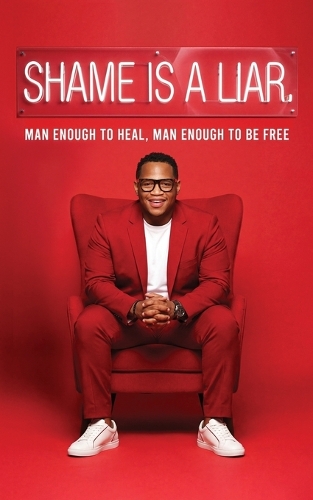 Shame Is A Liar