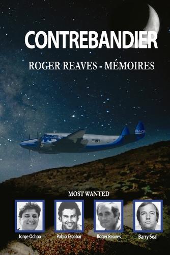 Contrebandier. Roger Reaves - Mémoires