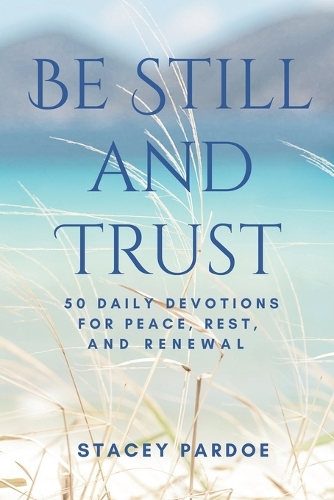 Be Still and Trust