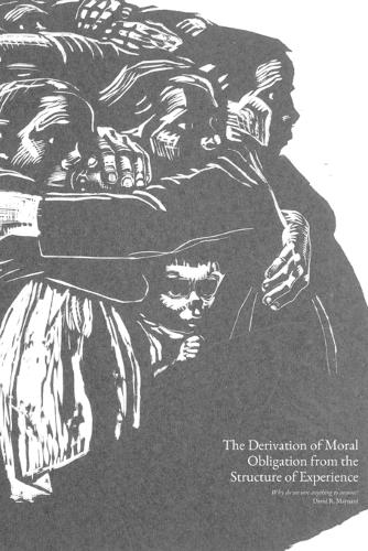 The Derivation of Moral Obligation from the Structure of Experience