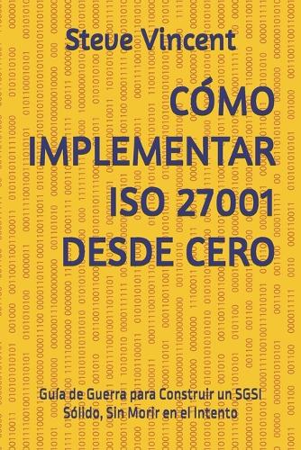 Cómo Implementar ISO 27001 Desde Cero