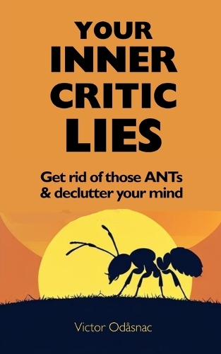 Your Inner Critic Lies